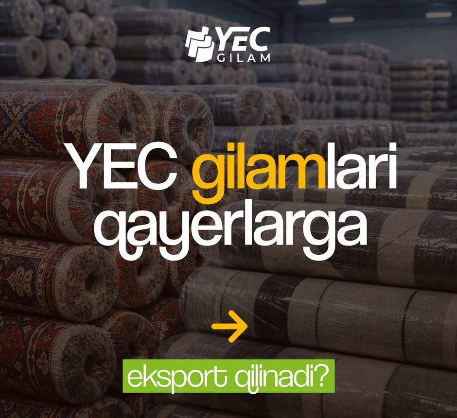 YEC gilamlari qaysi davlatlarga eksport qilinadi?
